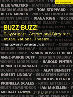 cover image of Buzz Buzz! Playwrights, Actors and Directors at the National Theatre